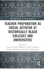Teacher Preparation as Social Activism at Historically Black Colleges and Universities