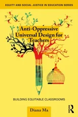 Anti-Oppressive Universal Design for Teachers