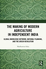 The Making of Modern Agriculture in Independent India