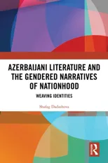 Azerbaijani Literature and the Gendered Narratives of Nationhood