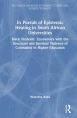 In Pursuit of Epistemic Healing in South African Universities
