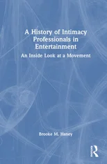 A History of Intimacy Professionals in Entertainment