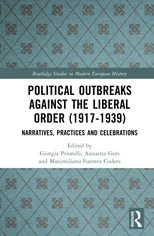 Political Outbreaks against the Liberal Order,1917-1940
