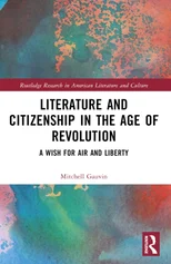 Literature and Citizenship in the Age of Revolution