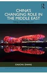 China’s Changing Role in the Middle East