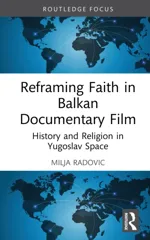 Reframing Faith in Balkan Documentary Film