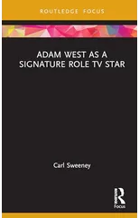 Adam West as a Signature Role TV Star