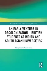 An Early Venture in Decolonization – British Students at Indian and South Asian Universities