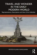 Travel and Wonder in the Early Modern World