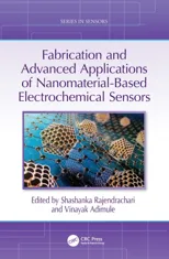 Fabrication and Advanced Applications of Nanomaterial-Based Electrochemical Sensors