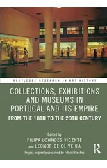Collections, Exhibitions and Museums in Portugal and its Empire