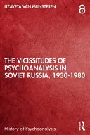 The Vicissitudes of Psychoanalysis in Soviet Russia, 1930-1980