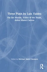 Three Plays by Luis Valdez