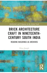 Brick Architecture Craft in Nineteenth-Century South India