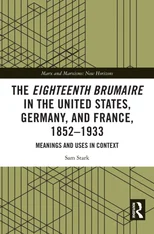The Eighteenth Brumaire in the United States, Germany, and France, 1852–1933