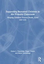Supporting Bereaved Children in the Primary Classroom