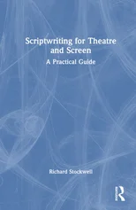 Scriptwriting for Theatre and Screen