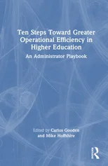 Ten Steps Toward Greater Operational Efficiency in Higher Education