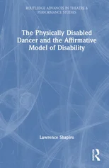 The Physically Disabled Dancer and the Affirmative Model of Disability