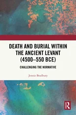 Death and Burial within the Ancient Levant (4500-550 BCE)