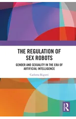 The Regulation of Sex Robots