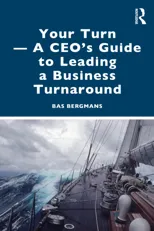 Your Turn —A CEO’s Guide to Leading a Business Turnaround
