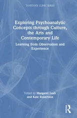 Exploring Psychoanalytic Concepts through Culture, the Arts and Contemporary Life