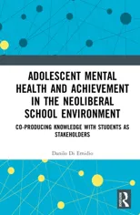 Adolescent Mental Health and Achievement in the Neoliberal School Environment