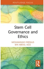 Stem Cell Governance and Ethics