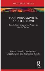 Four Philosophers and the Bomb