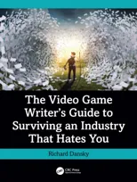 The Video Game Writer's Guide to Surviving an Industry That Hates You