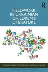 Fieldwork in Ukrainian Children’s Literature