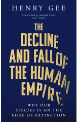 The Decline and Fall of the Human Empire