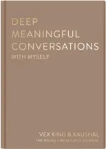 Deep Meaningful Conversations with Myself