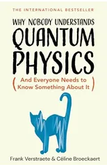 Why Nobody Understands Quantum Physics