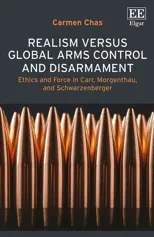 Realism versus Global Arms Control and Disarmament