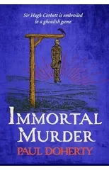 Immortal Murder (Hugh Corbett Mysteries, Book 25)
