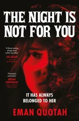 The Night is Not For You