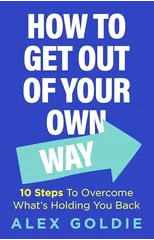 Get Out of Your Own Way