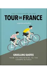 The Little Guide to The Tour de France