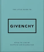 The Little Guide to Givenchy