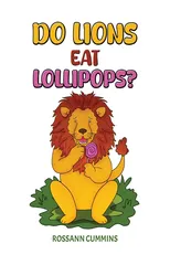 Do Lions Eat Lollipops?