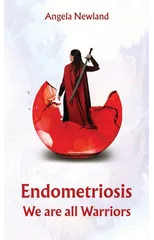Endometriosis – We are all Warriors