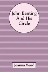 John Banting and His Circle