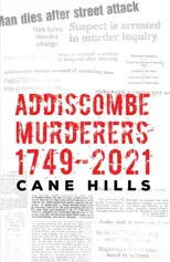 Addiscombe Murderers 1749–2021