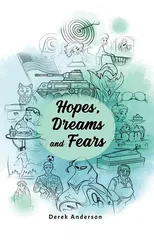 Hopes, Dreams and Fears