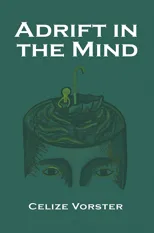 Adrift in the Mind