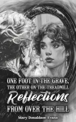 One Foot in the Grave, the Other on the Treadmill