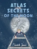 Atlas and the Secrets of the Moon