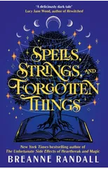 Spells, Strings, and Forgotten Things